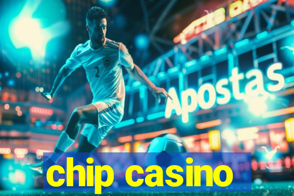 chip casino